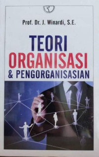 Teori Organisasi & Pengorganisasian