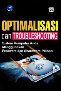 Optimalisasi & Troubleshooting Sistem Komputer Anda menggunakan Freeware dan Shareware Pilihan