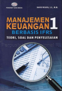 Manajemen Keuangan Berbasis IFRS 1 Teori, Soal dan Penyelesaian