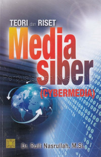 Teori dan Riset Media Siber (Cybermedia)