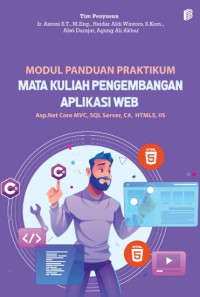 Modul Panduan Praktikum Mata Kuliah Pengembangan Aplikasi Web Asp.Net Core MVC, SQL Server, C#, HTML5, IIS