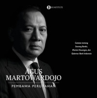 Agus Martowardojo Pembawa Perubahan