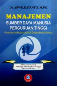 Manajemen Sumber Daya Manusia Perguruan Tinggi: Pendekatan Budaya Kerja Dosen Profesional