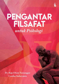 PENGANTAR FILSAFAT UNTUK PSIKOLOGI