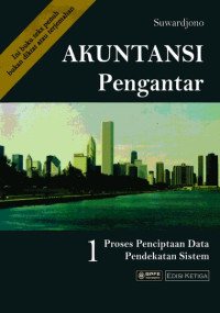 Akuntansi Pengantar 1 (Proses Penciptaan Data Pendekatan Sistem)