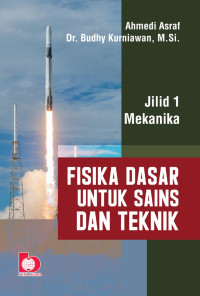 Fisika Dasar Untuk Sains dan Teknik : Jilid Mekanika