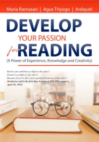 Develop Your Passion For Reading : A Power of Experience, Knowledge and Creativity