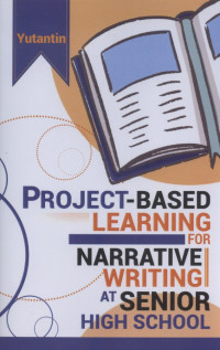 Project-Based Learning for Narrative Writing at Senior High School