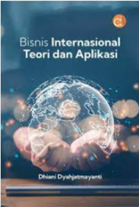 Bisnis Internasional Teori dan Aplikasi