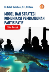 Model dan Strategi Komunikasi Pembangunan Partisipatif Edisi Revisi