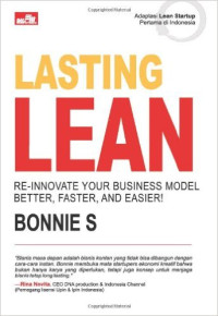 Lasting Lean : Re - Innovate Your Business Model Better, Faster, and Easier