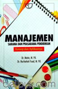 Manajemen Sarana dan Prasarana Pendidikan: Konsep dan Aplikasinya