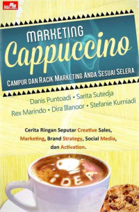 Marketing Cappuccino - Campur & Racik Marketing Anda Sesuai Selera