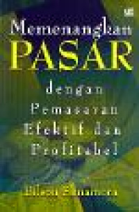 Memenangkan Pasar Dengan Pemasaran Efektif dan Profitabel