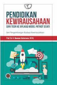 Pendidikan Kewirausahaan Dari Teori ke Aplikasi Model Patriot Sejati