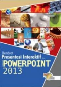 Membuat Presentasi Interaktif dengan Microsoft Power Point 2013