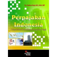 Perpajakan Indonesia : Sebagai Materi Perkuliahan di Perguruan Tinggi