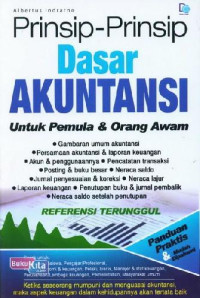 Prinsip - Prinsip Dasar Akuntansi : Untuk Pemula Dan Orang Awam