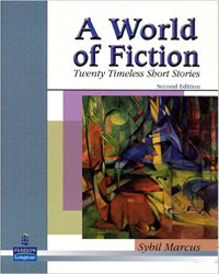 A world Of Fiction : Twenty Timeless Short Stories