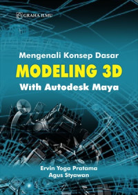 Mengenali Konsep Dasar Modeling 3D with Autodesk Maya