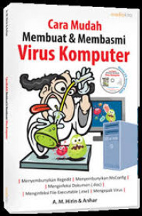 Cara Mudah Membuat & Membasmi Virus Komputer