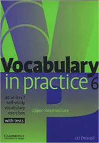 Vocabulary in practice 6 Upper-Intermediate