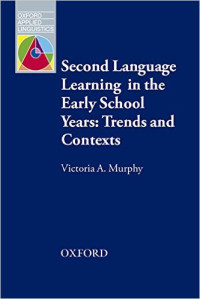 Second Language Learning in the Early School Years: Trends and Contexts