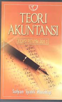 Teori Akuntansi : Edisi Revisi 2011