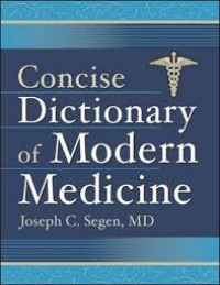 Concise Dictionary of Modern Medicine (Segen, Concise Dictionary of Modern Medicine)