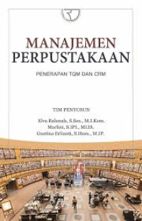 MANAJEMEN PERPUSTAKAAN: PENERAPAN TQM DAN CRM