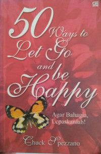 50 Ways to Let Go and be Happy