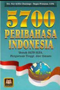 5700 Peribahasa Indonesia : Untuk SLTP, SLTA, Perguruan Tinggi, dan Umum