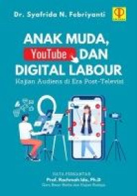 Anak Muda, Youtube Dan Digital Labour