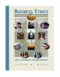 Business Ethics : A Stakeholder and Issues Management Approach