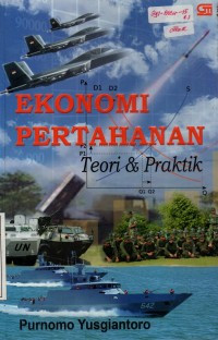 Ekonomi Pertahanan : Teori dan Praktik