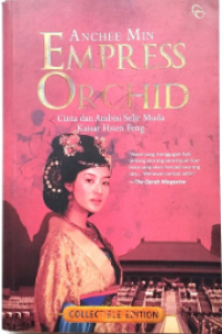 Empress Orchid : Cinta dan Ambisi Selir Muda Kaisar Hsien Feng