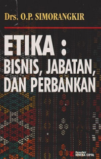 Etika : Bisnis, Jabatan, Dan Perbankan