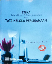 ETIKA Dalam Bisnis & Profesi Akuntan Dan TATA KELOLA PERUSAHAAN