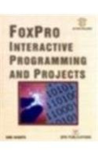 fox Pro Interactive Programming And Projects