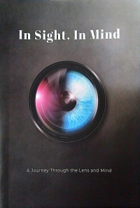 In Sight, In Mind : A Journey Through The Lens and Mind