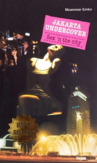 Jakarta Undercover : Sex 'n The City