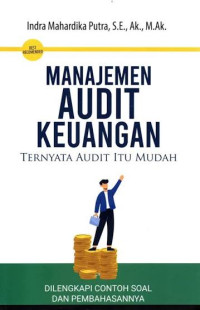Image of Manajemen Audit Keuangan : Ternyata Audit Itu Mudah