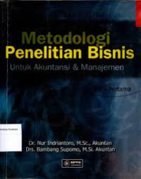 Metodologi Penelitian Bisnis : Untuk Akuntasni & Manajemen