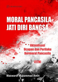 Moral Pancasila Jati Diri Bangsa