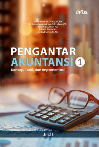 Pengantar Akuntansi : Konsep, Teori, dan Implementasi Jilid 1