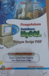 Pengolahan DataBase MySQL Dengan Script PHP