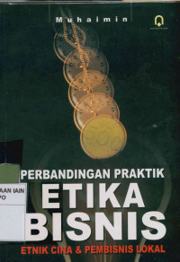 Perbandingan Praktik Etika Bisnis : Etnik Cina & Pembisnis Lokal