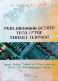 Perlindungan Desain Tata Letak Sirkuit Terpadu