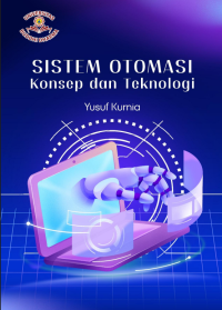 Image of Sistem Otomasi: Konsep dan Teknologi