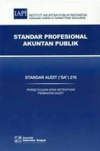 Standar Profesional Akuntansi Publik Standar Audit (“SA”) 210 Persetujuan Atas Ketentuan Perikatan Audit